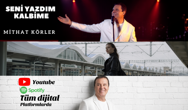 Mithat Körler "Seni Yazdım Kalbime" ile dinleyicilerinin karşısına çıktı