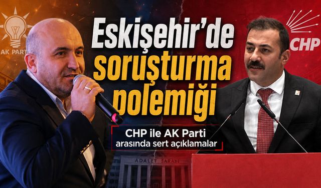 Eskişehir’de “masumiyet karinesi” tartışması: Yalaz’dan tepki, Albayrak’tan istifa çağrısı