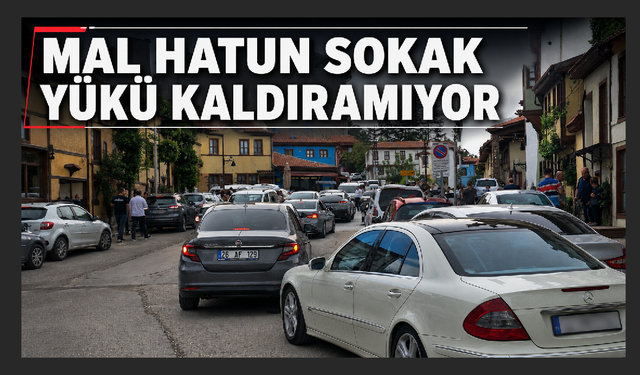 Tarihi Odunpazarı’nda trafik çilesi
