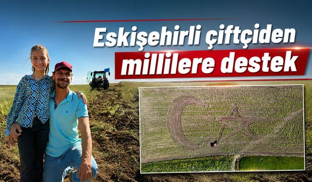 Eskişehirli çiftçiden milli sürpriz