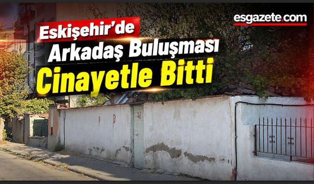 Eskişehir'de evde çıkan kavga kanlı bitti