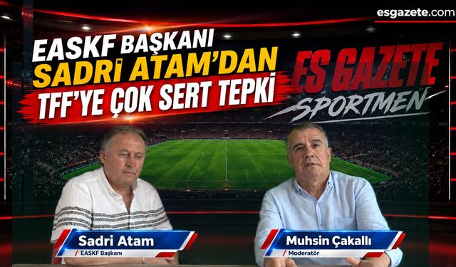 Sadri Atam: Gerekirse Ligleri Başlatmayız