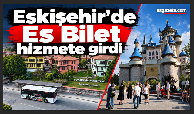 Eskişehir’de biletler tek adreste
