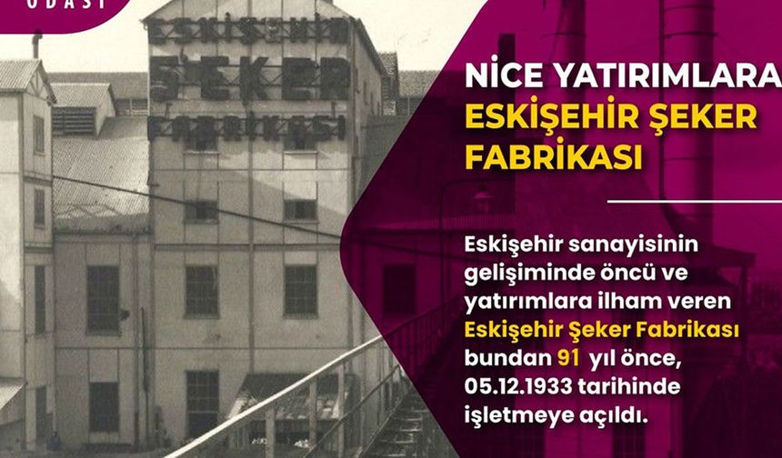 Eskişehir'in Tarihi Değeri: Şeker Fabrikası 91 Yaşında