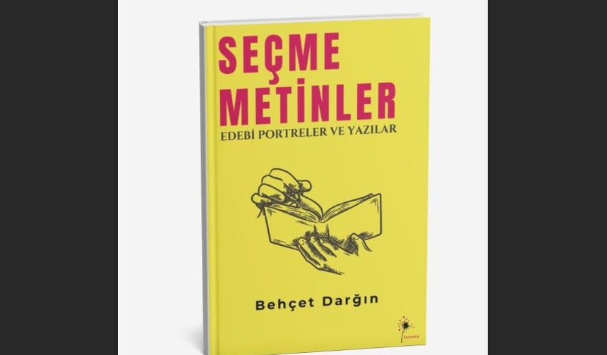 Behçet Darğın’ın “Seçme Metinler”i Okurla Buluştu