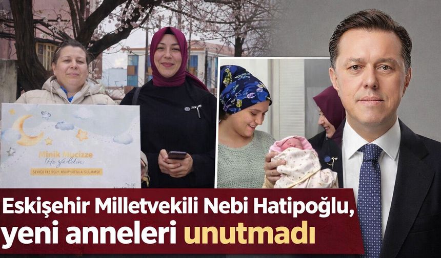 Yeni Doğan Bebeklere Hatipoğlu'ndan "Minik Mucize" Sürprizi