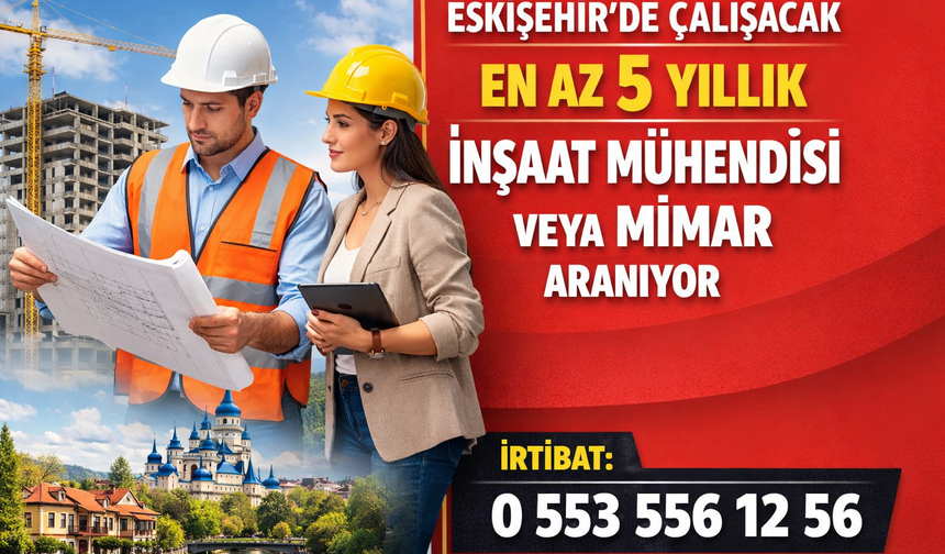 İnşaat Mühendisi veya Mimar aranıyor