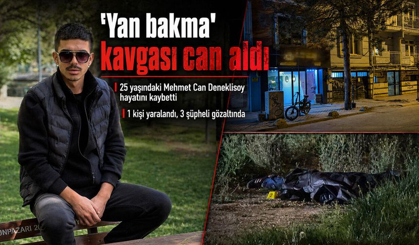 ‘Yan bakma' kavgasında 1 kişi öldü, 1 şahıs yaralandı