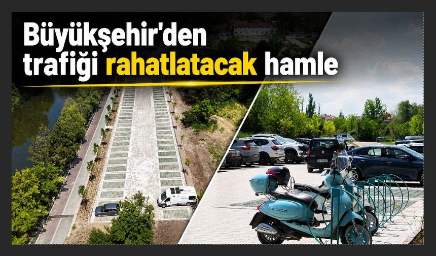 Büyükşehirden Kanlıkavak’a Yeni Ücretsiz Otopark