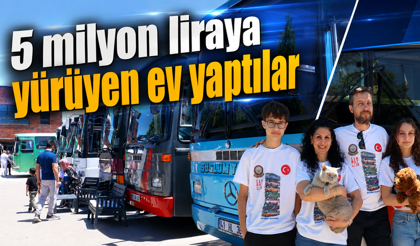 55 bin liraya aldıkları otobüse 5 milyon harcadılar