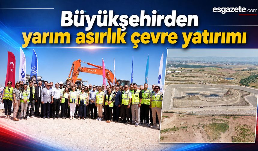 Eskişehir’de 200 milyonluk çevre hamlesi