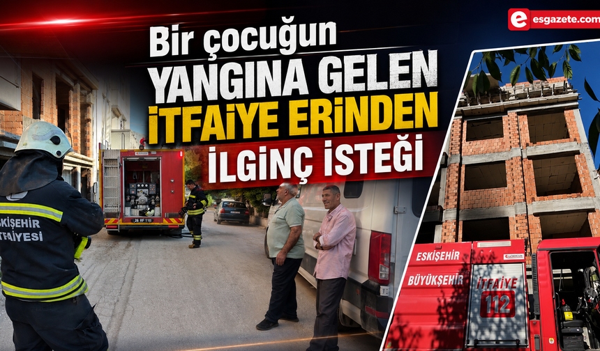 Eskişehir'de bir inşaata yangın çıktı