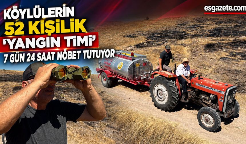 52 Traktör, 24 Saatlik Yangın Nöbeti