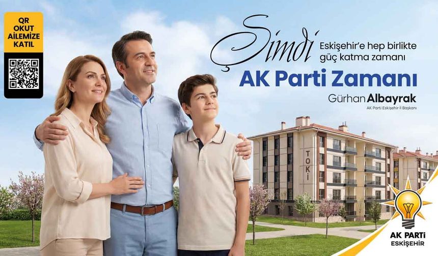 Albayrak’tan tüm Eskişehirlilere AK Parti'ye katılma çağrısı