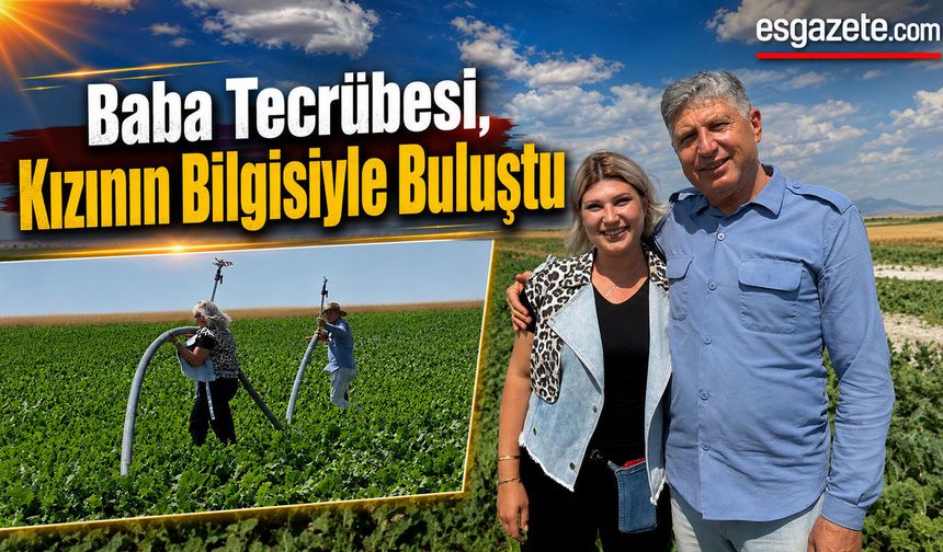 Genç Mühendis Babasının Sağ Kolu Oldu