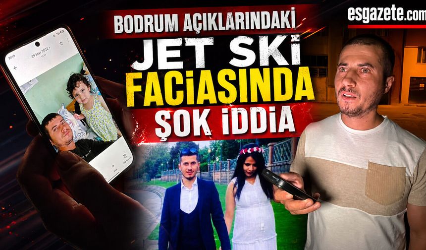 Jet Ski Faciasında Eskişehirli Babadan Şok Sözler