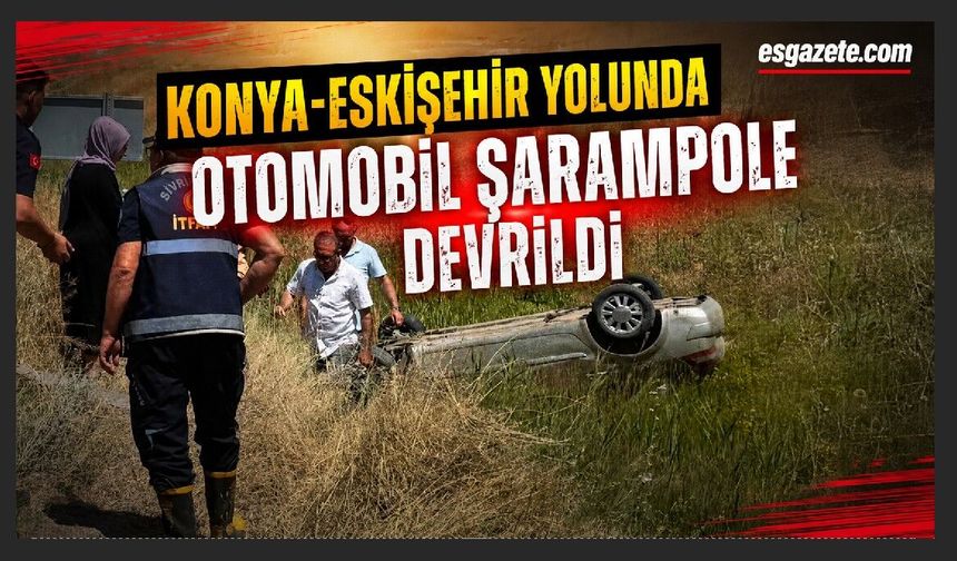 Konya-Sivrihisar yolunda korkutan kaza