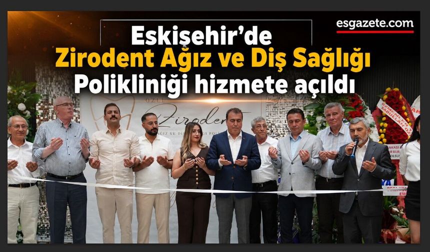 Zirodent Diş Polikliniği hasta kabulüne başladı
