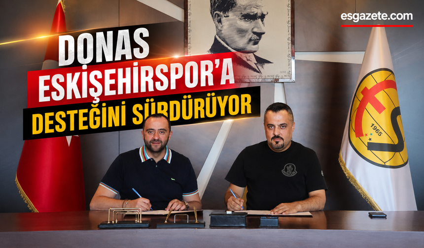 DONAS, Eskişehirspor’a desteğini yeni sezonda da sürdürüyor