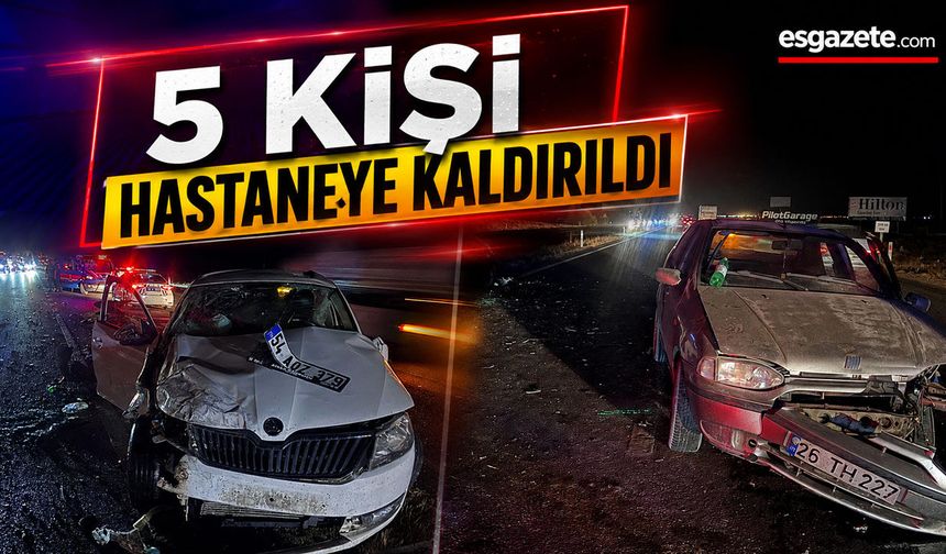 Eskişehir-Ankara Yolunda İki Otomobil Çarpıştı: 5 Yaralı