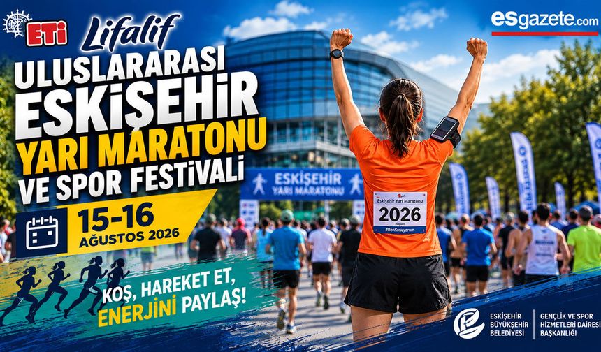 Eskişehir’de Büyük Maraton'un programında neler var?