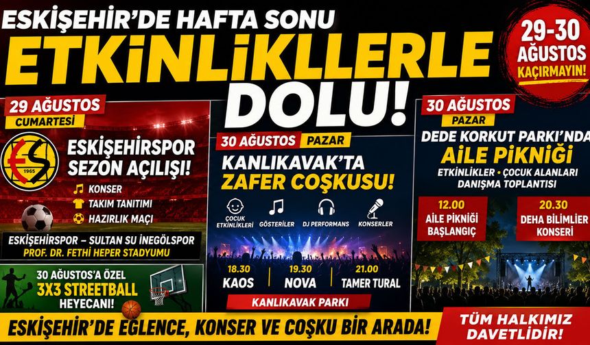 Eskişehir’de hafta sonu etkinliklerle dolu