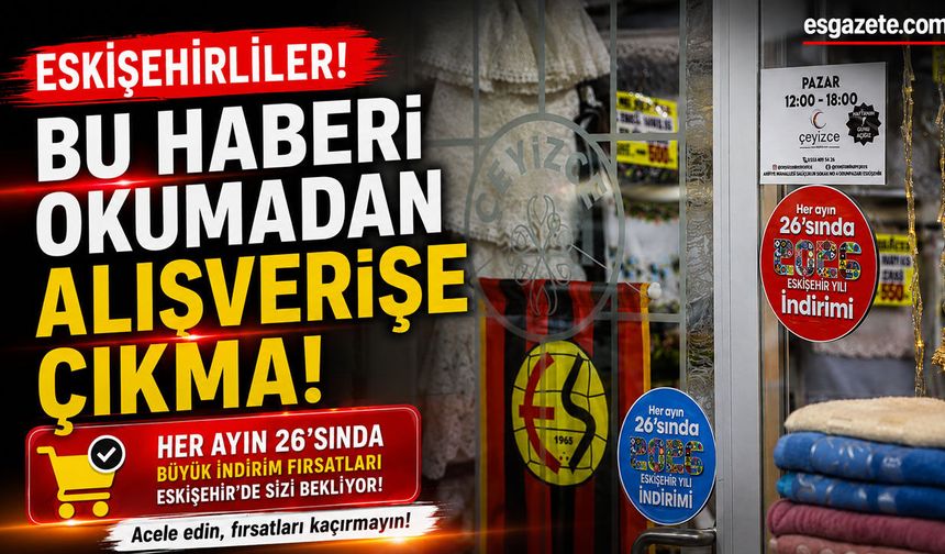 Eskişehir’de tamamında bugün indirim günü: İşte kampanyaya katılan işletmeler