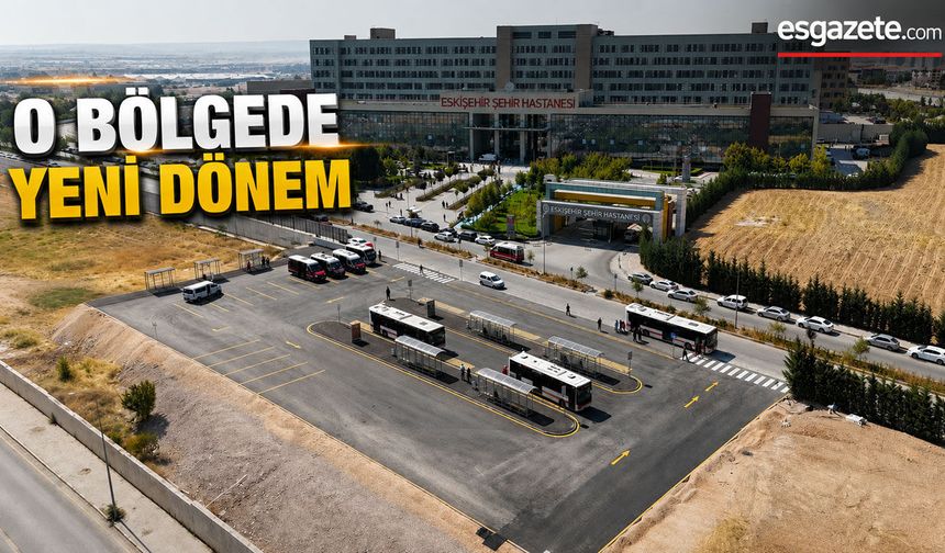 Eskişehir'de Ulaşım Sil Baştan Düzenlendi