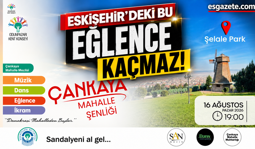 Eskişehir'in o mahallesinde şenlik var