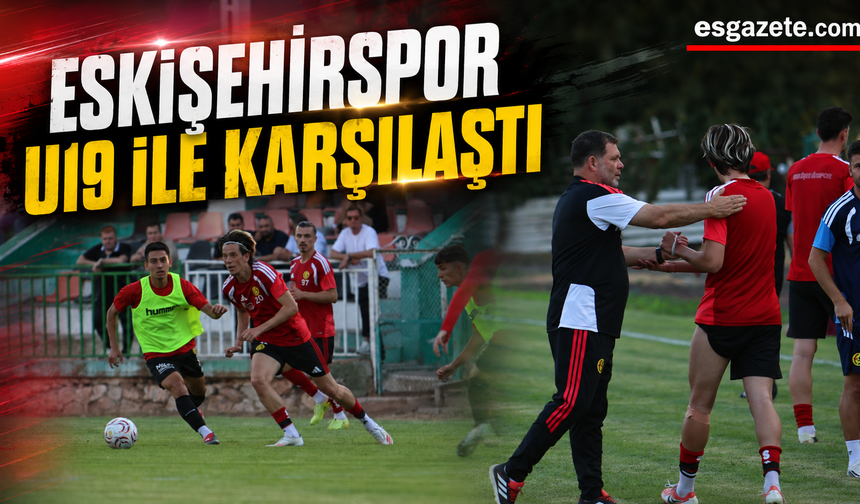 Eskişehirspor'dan yeni sezon provası