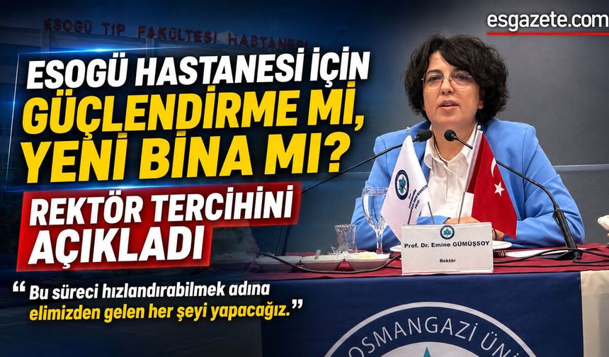 ESOGÜ için güçlendirme mi, yeni bina mı?