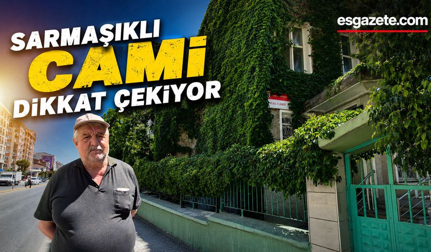 Sarmaşıklı Cami’nin 15 Yıllık Gönüllü Bekçisi
