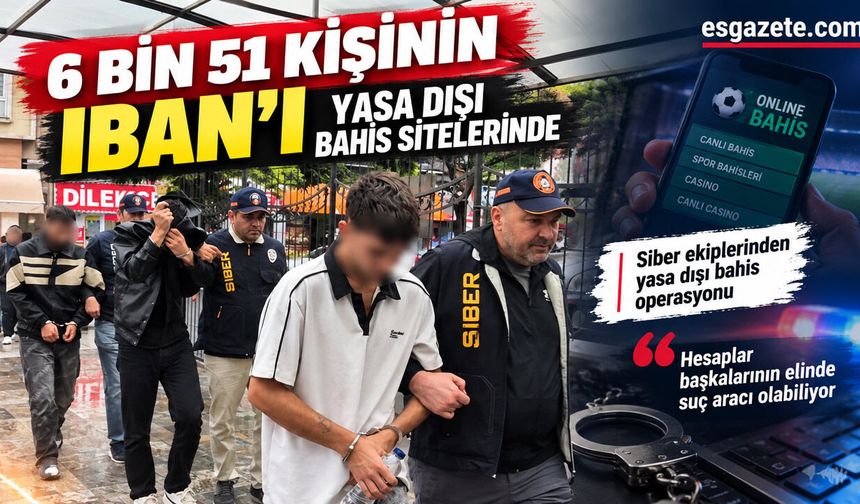 6 Bin 51 kişinin IBAN’ı yasa dışı bahis sitelerinde