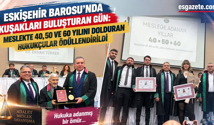 Eskişehir Barosu’nda kuşakları buluşturan gün