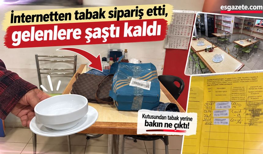 İnternetten tabak sipariş etti, gelenlere şaştı kaldı