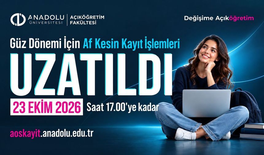 Anadolu Üniversitesi AÖF kayıtları 23 Ekim’e uzatıldı