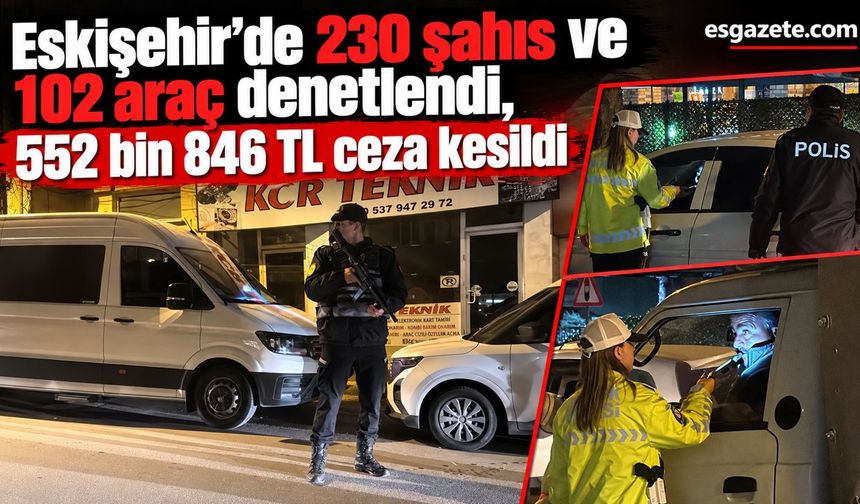 Eskişehir’de 9 Araca Yarım Milyonluk Ceza