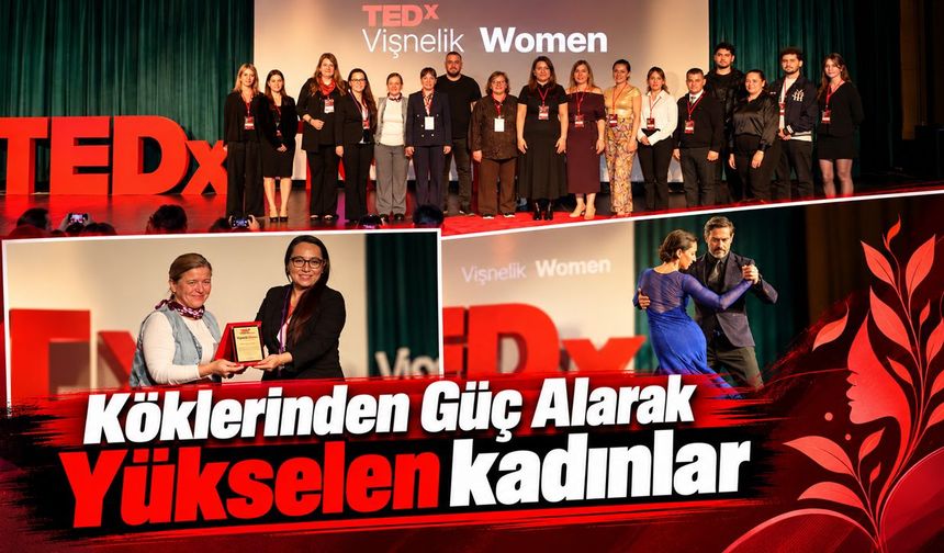 Eskişehir’de kadınların ilham veren hikâyeleri TEDx'te