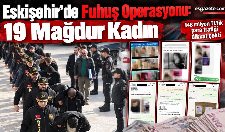Eskişehir'deki o operasyonun detayları ortaya çıktı