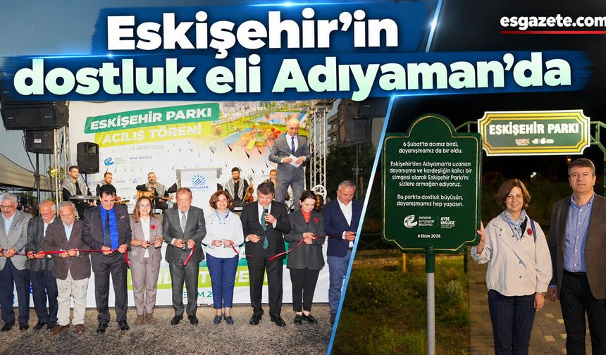 Eskişehir’in Adı Adıyaman’da Yaşayacak