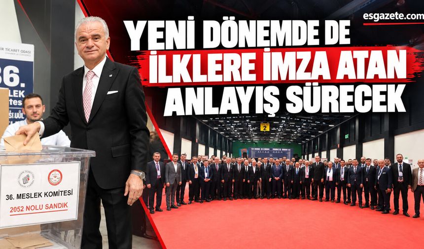 ETO BAŞKANI METİN GÜLER GÜVEN TAZELEDİ