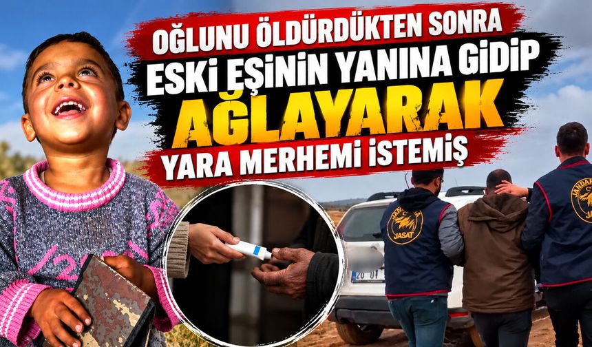 Oğlunu öldürdükten sonra eski eşinin yanına gidip ağlamış