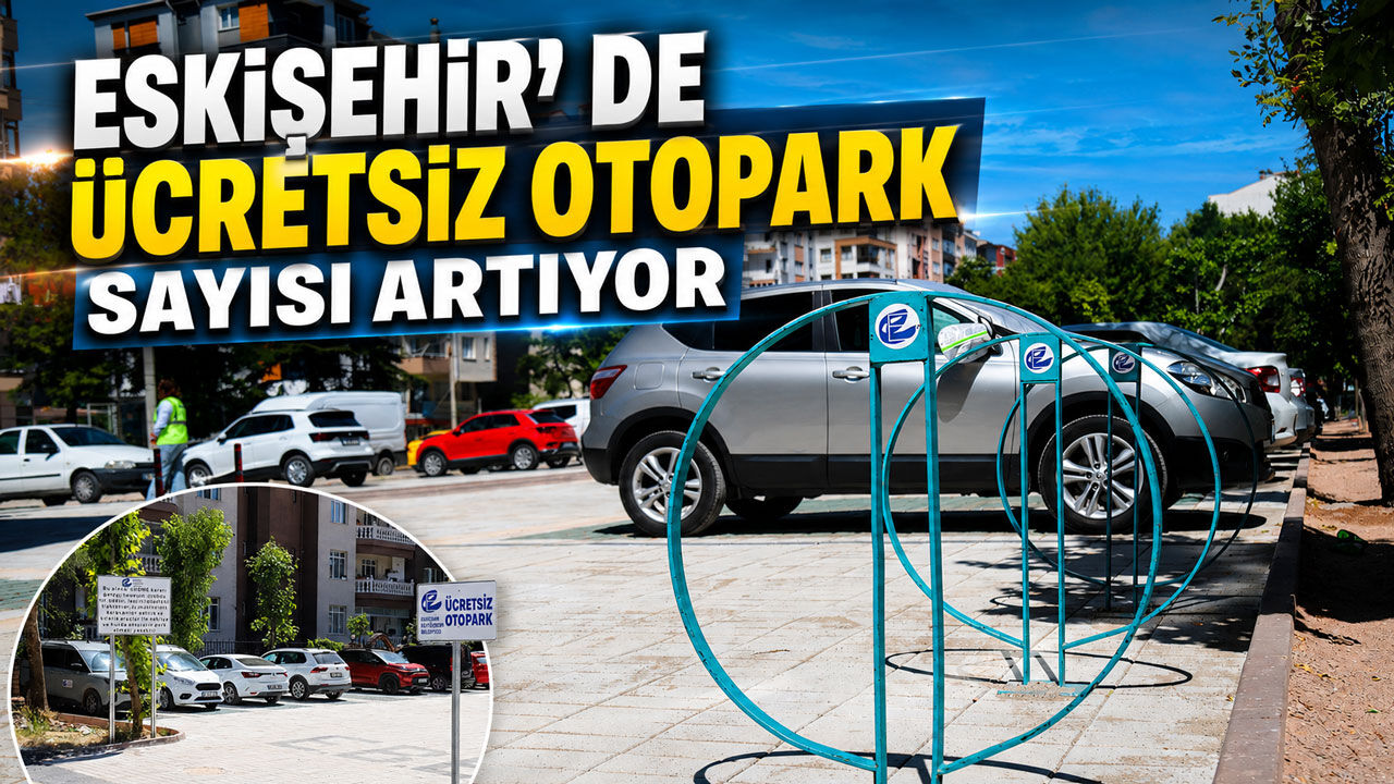 Eskişehir'de ücretsiz otopark sayısı dörde yükseldi