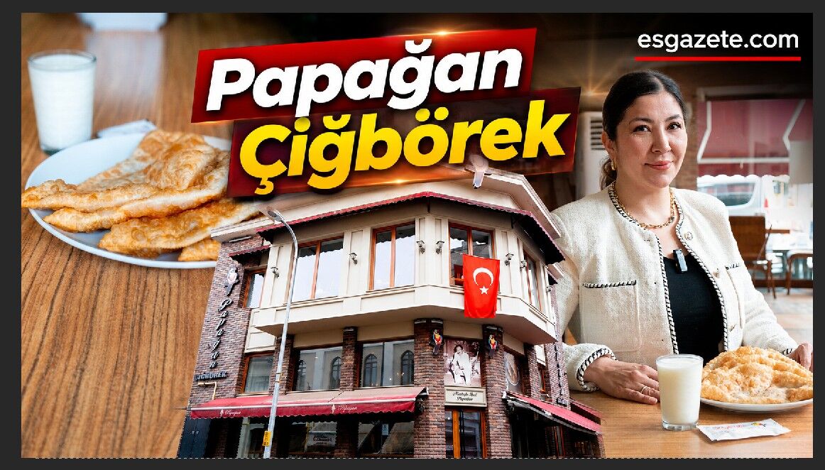 Eskişehir’in gastronomik hafızasında yarım asırlık lezzet: Papağan Çiğbörek