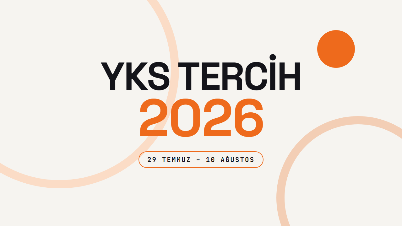 YKS Tercih İşlemleri 29 Temmuz'da Başlıyor: Takvim, Süre ve Tercih Sayısı Belli Oldu