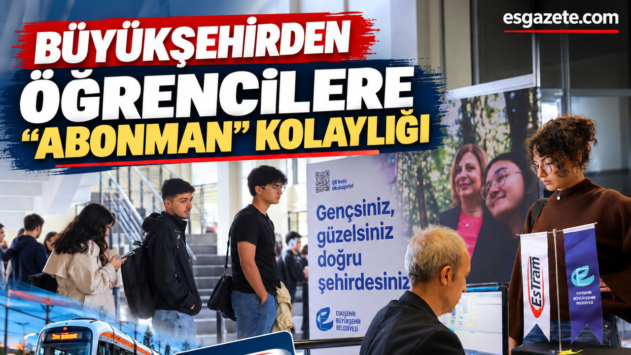 Büyükşehirden öğrencilere “abonman” kolaylığı