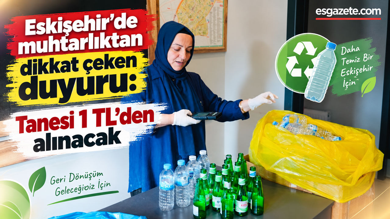 Eskişehir’de pet şişeleri muhtarlıklar almaya başlıyor
