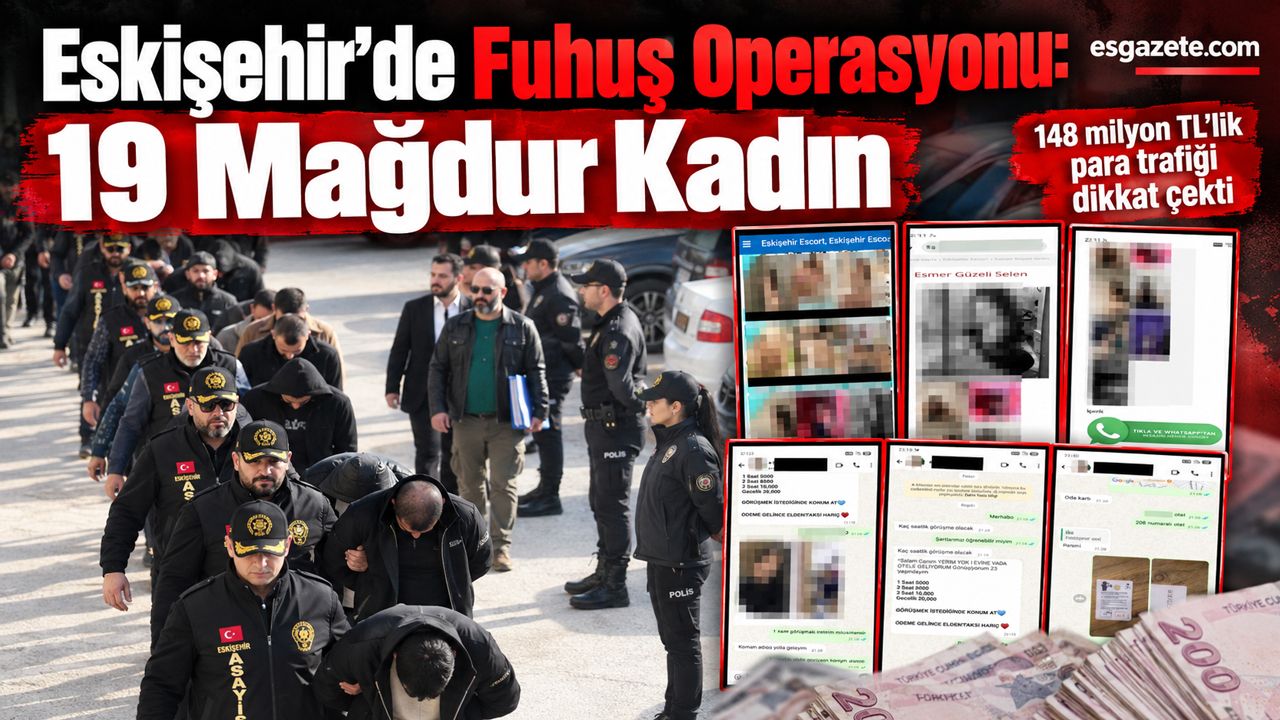Eskişehir'deki o operasyonun detayları ortaya çıktı