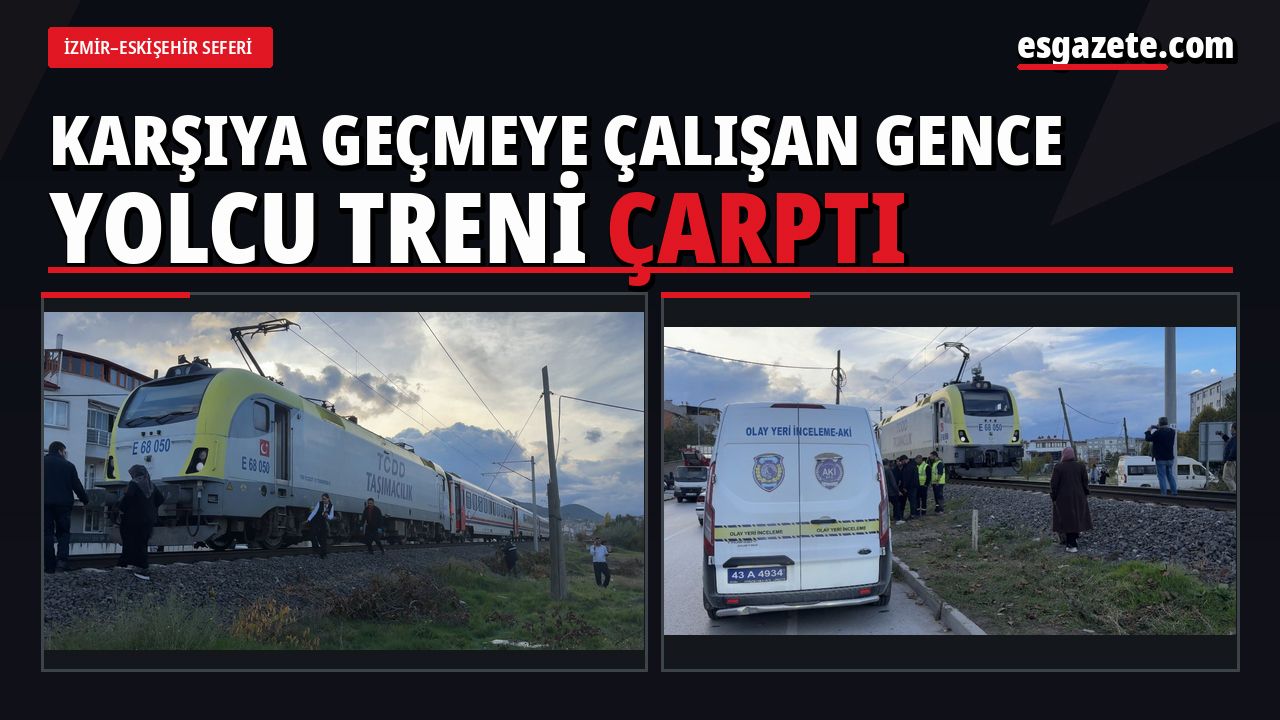 Kütahya'da trenin çarptığı genç hayatını kaybetti